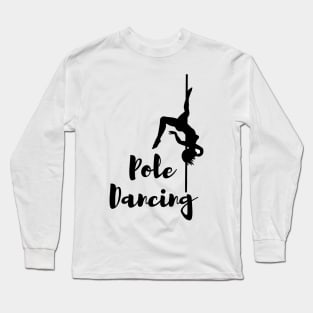 Pole Dancing Long Sleeve T-Shirt